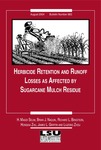 Herbicide Retention and Runoff Losses as Affected by Sugarcane Mulch Residue (Bulletin #883) by H. Magdi Selim, Brian J. Naquin, Richard L. Bengtson, Hongxia Zhu, James L. Griffin, and Liuzong Zhou