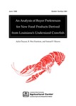 An Analysis of Buyer Preferences for New Food Products Derived from Louisiana's Undersized Crawfish (Bulletin #864) by Aylin Özayan, R. Wes Harrison, and Samuel P. Meyers