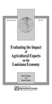 Evaluting the Impact of Agricultural Exports on the Louisiana Economy (Bulletin #852) by David W. Hughes and Roman I. Bairak