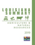 2019 Louisiana Summary: Agriculture and Natural Resources by LSU AgCenter