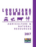 2017 Louisiana Summary: Agriculture and Natural Resources